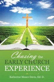 Chasing the Early Church Experience