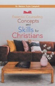 Essential Counseling Concepts and Skills for Christians