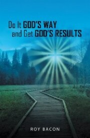 Do It God's Way and Get God's Results - Cover