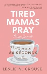 Tired Mamas Pray