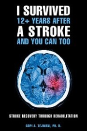 I Survived 12+ Years After a Stroke and You Can Too