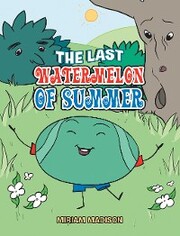 The Last Watermelon of Summer - Cover