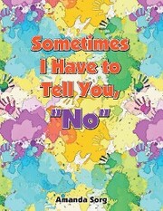 Sometimes I Have to Tell You,'No'