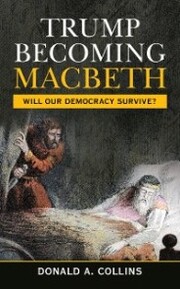 Trump Becoming Macbeth