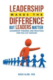Leadership Makes the Difference but Leaders Matter