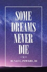 Some Dreams Never Die