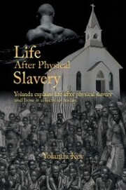 Life After Physical Slavery