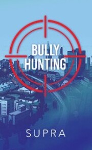 Bully Hunting