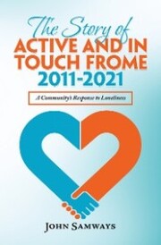 The Story of Active and in Touch Frome 2011-2021