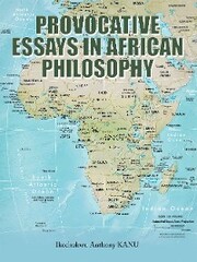 Provocative Essays in African Philosophy