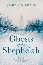 Ghosts of the Shephelah, Book 4 - Cover