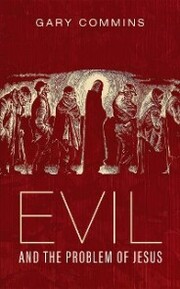 Evil and the Problem of Jesus