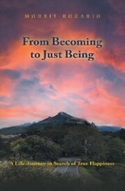 From Becoming to Just Being