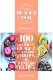 The Trenched Bagel Sandwich Book