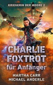 CHARLIE FOXTROT für Anfänger