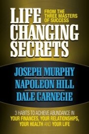 Life Changing Secrets From the Three Masters of Success - Cover