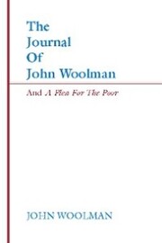 The Journal of John Woolman and A Plea for the Poor - Cover