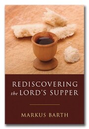 Rediscovering the Lord's Supper