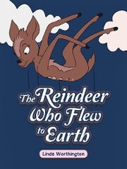 The Reindeer Who Flew to Earth
