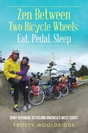Zen Between Two Bicycle Wheels: Eat, Pedal, Sleep