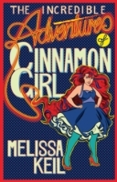 Incredible Adventures of Cinnamon Girl