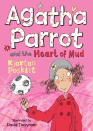 Agatha Parrot and the Heart of Mud - Cover