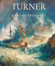 Turner - Leben und Meisterwerke