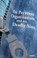 Perverse Organisation and its Deadly Sins