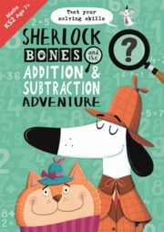 Sherlock Bones and the Addition and Subraction Adventure