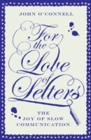 For the Love of Letters: The Joy of Slow Communication - Cover