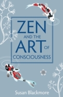 Zen and the Art of Consciousness