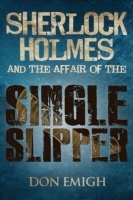 Sherlock Holmes and The Affair of The Single Slipper - Cover