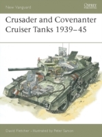 Crusader and Covenanter Cruiser Tanks 1939 45