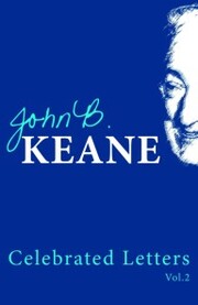The Celebrated Letters of John B. Keane Vol 2 - Cover