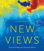 New Views. The World Mapped Like Never Before - Cover