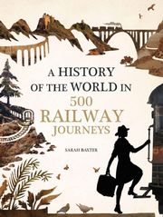 History of the World in 500 Railway Journeys - Cover