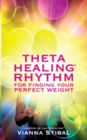 ThetaHealing(R) Rhythm for Finding Your Perfect Weight