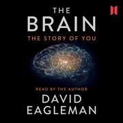 The Brain - The Story of You (Unabridged)
