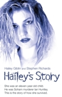 Hailey's Story - She Was an Eleven-Year-Old Child. He Was Soham Murderer Ian Huntley. This is the Story of How She Survived