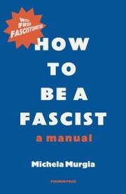 How to be a Fascist - Cover