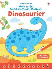 Mein erstes Punkt-zu-Punkt-Malbuch: Dinosaurier