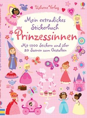 Mein extradickes Stickerbuch: Prinzessinnen