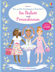 Mein großes Anziehpuppen-Stickerbuch: Im Ballett und Freundinnen