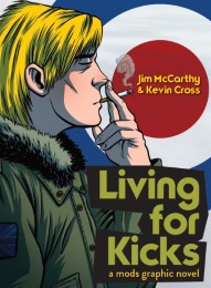 Living For Kicks - A Mods Graphic Novel - Cover