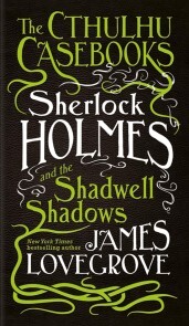 Sherlock Holmes and the Shadwell Shadows - Cover