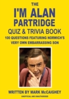 I'm Alan Partridge Quiz & Trivia Book