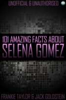 101 Amazing Facts About Selena Gomez