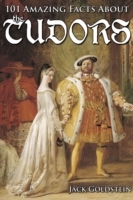 101 Amazing Facts about the Tudors - Cover