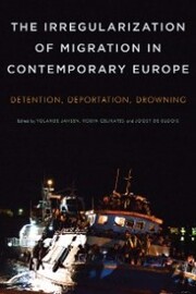The Irregularization of Migration in Contemporary Europe