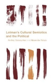 Lotman's Cultural Semiotics and the Political - Cover
